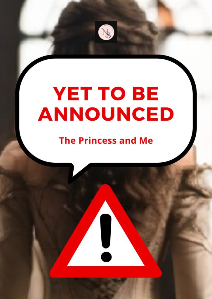 princess and me to be announced